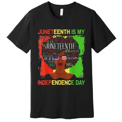 Juneteeth Is My Independence Day Black Wo History Month Premium T-Shirt