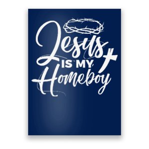 Jesus Is My Homeboy Funny Christian Religious Poster