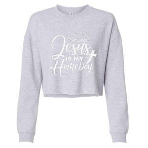 Jesus Is My Homeboy Funny Christian Religious Cropped Pullover Crew