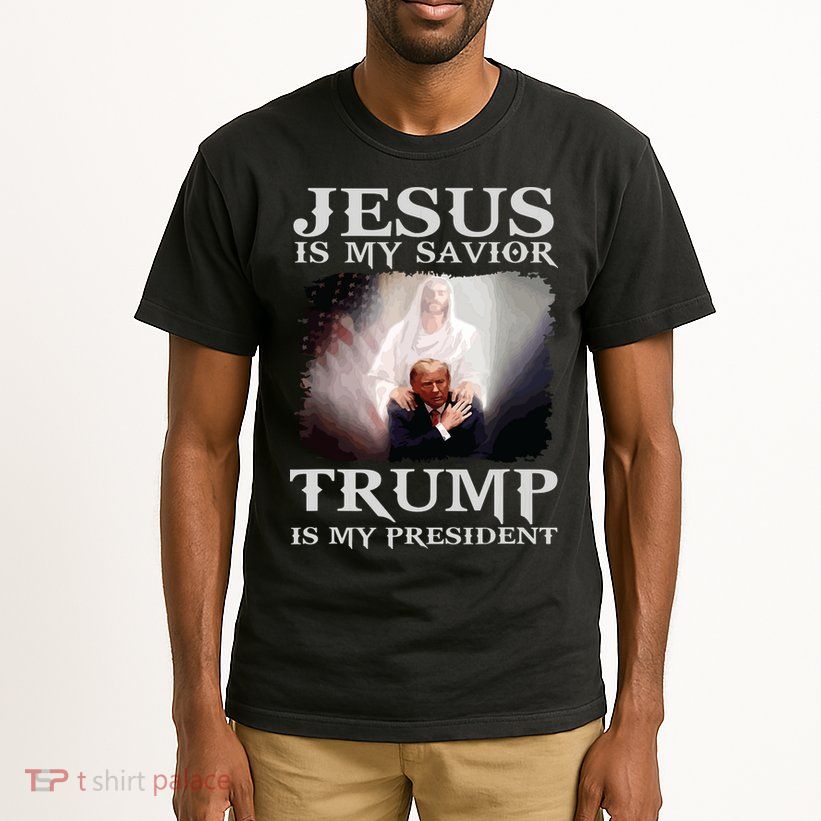 Jesus Is My Savior Trump Is My President Tall T-Shirt