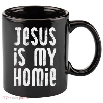 Jesus Is My Homie Christian 11oz C Handle Ceramic Mug