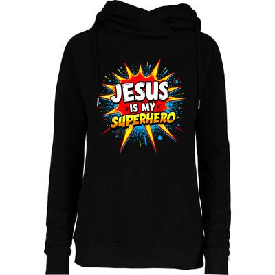 Jesus Is My Superhero Christian Womens Funnel Neck Pullover Hood