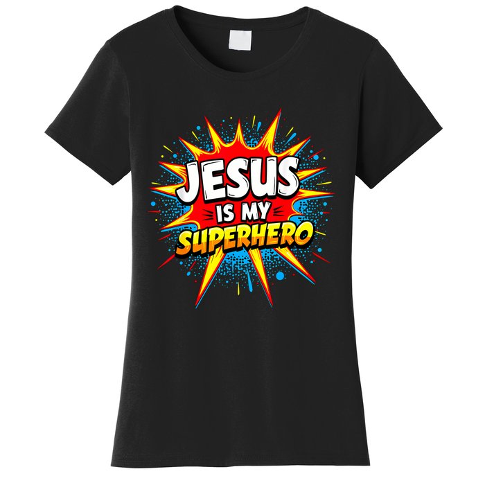 Jesus Is My Superhero Christian Women's T-Shirt