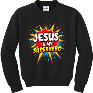 Jesus Is My Superhero Christian Kids Sweatshirt