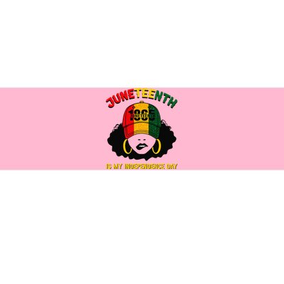 Juneteenth Is My Independence Day Black Melanin  Bumper Sticker