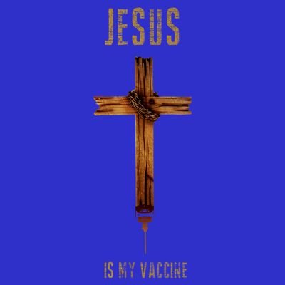Jesus Is My Vaccine Anti Vax Vaxxer T-Shirt