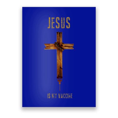 Jesus Is My Vaccine Anti Vax Vaxxer Poster