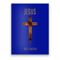 Jesus Is My Vaccine Anti Vax Vaxxer Poster