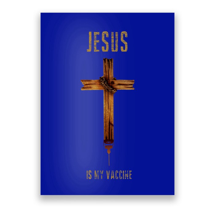 Jesus Is My Vaccine Anti Vax Vaxxer Poster