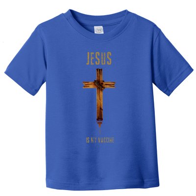 Jesus Is My Vaccine Anti Vax Vaxxer Toddler T-Shirt