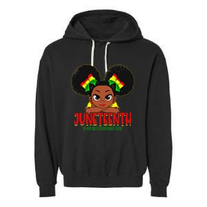 Juneteenth Is My Independence Day Black Wo Black Pride Garment-Dyed Fleece Hoodie