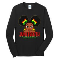 Juneteenth Is My Independence Day Black Wo Black Pride Tall Long Sleeve T-Shirt