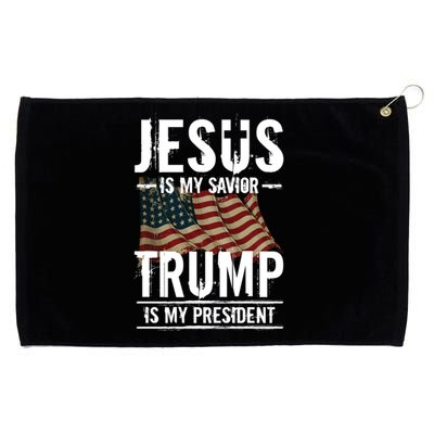 Jesus Is My Savior Trump Is My President Supporter Election Grommeted Golf Towel