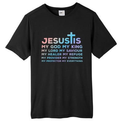 Jesus Is My God King Lord Saviour Healer Refuge Tall Fusion ChromaSoft Performance T-Shirt