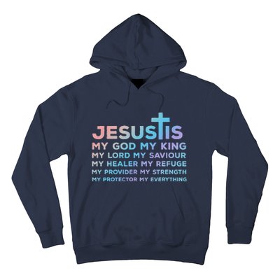 Jesus Is My God King Lord Saviour Healer Refuge Hoodie