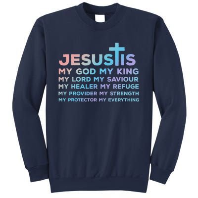 Jesus Is My God King Lord Saviour Healer Refuge Sweatshirt