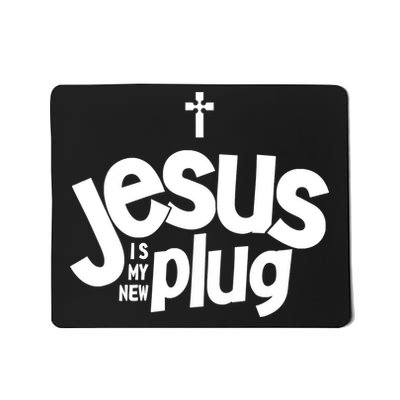 Jesus Is My New Plug Funny Christian Convert Mousepad