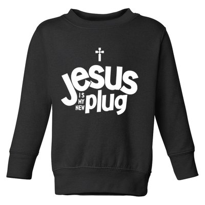 Jesus Is My New Plug Funny Christian Convert Toddler Sweatshirt