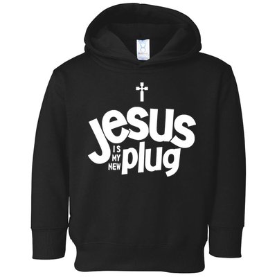 Jesus Is My New Plug Funny Christian Convert Toddler Hoodie