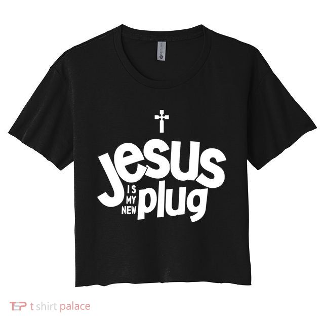 Jesus Is My New Plug Funny Christian Convert Crop Top