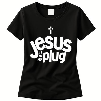 Jesus Is My New Plug Funny Christian Convert Womens T-Shirt