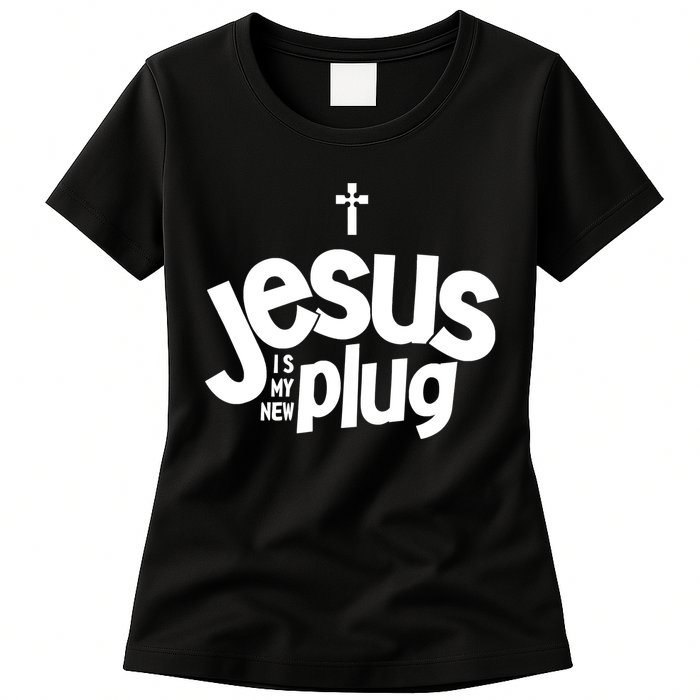 Jesus Is My New Plug Funny Christian Convert Womens T-Shirt