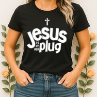 Jesus Is My New Plug Funny Christian Convert Womens T-Shirt