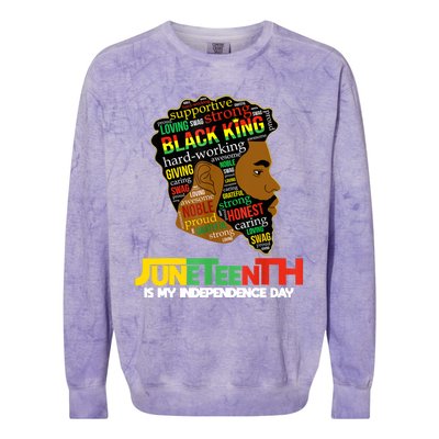 Juneteenth Is My Independence Day Black King Fathers Day Men Colorblast Crewneck Sweatshirt