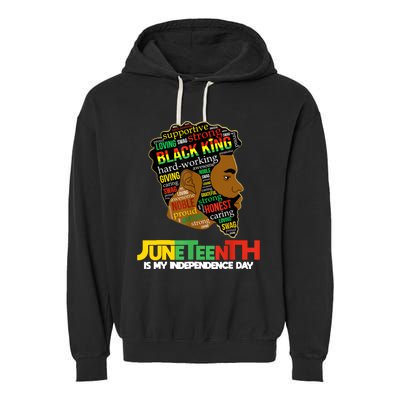 Juneteenth Is My Independence Day Black King Fathers Day Men Garment-Dyed Fleece Hoodie