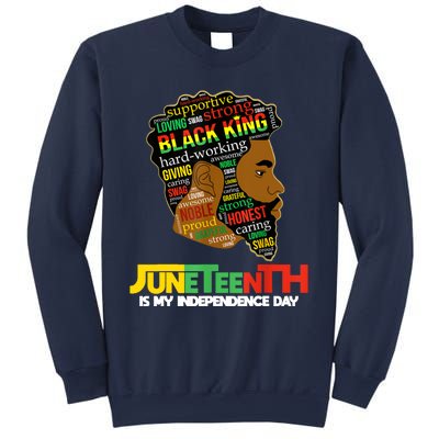 Juneteenth Is My Independence Day Black King Fathers Day Men Sweatshirt