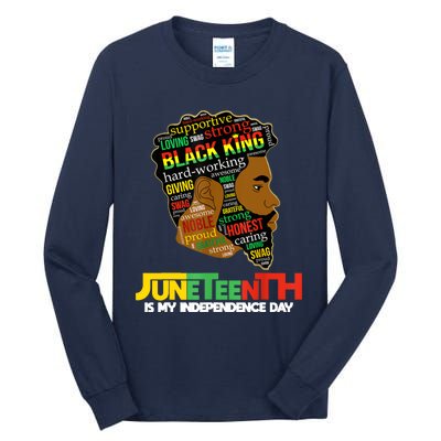 Juneteenth Is My Independence Day Black King Fathers Day Men Tall Long Sleeve T-Shirt