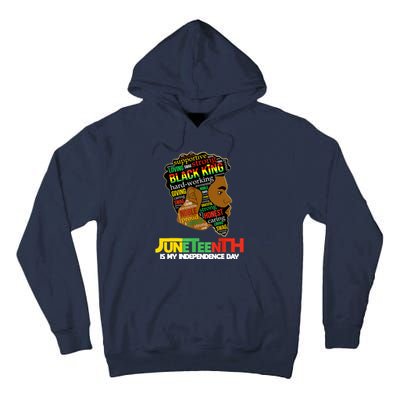 Juneteenth Is My Independence Day Black King Fathers Day Men Tall Hoodie