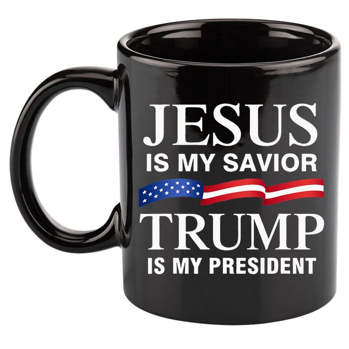 Jesus Is My Savior Trump Is My President 11oz C Handle Ceramic Mug
