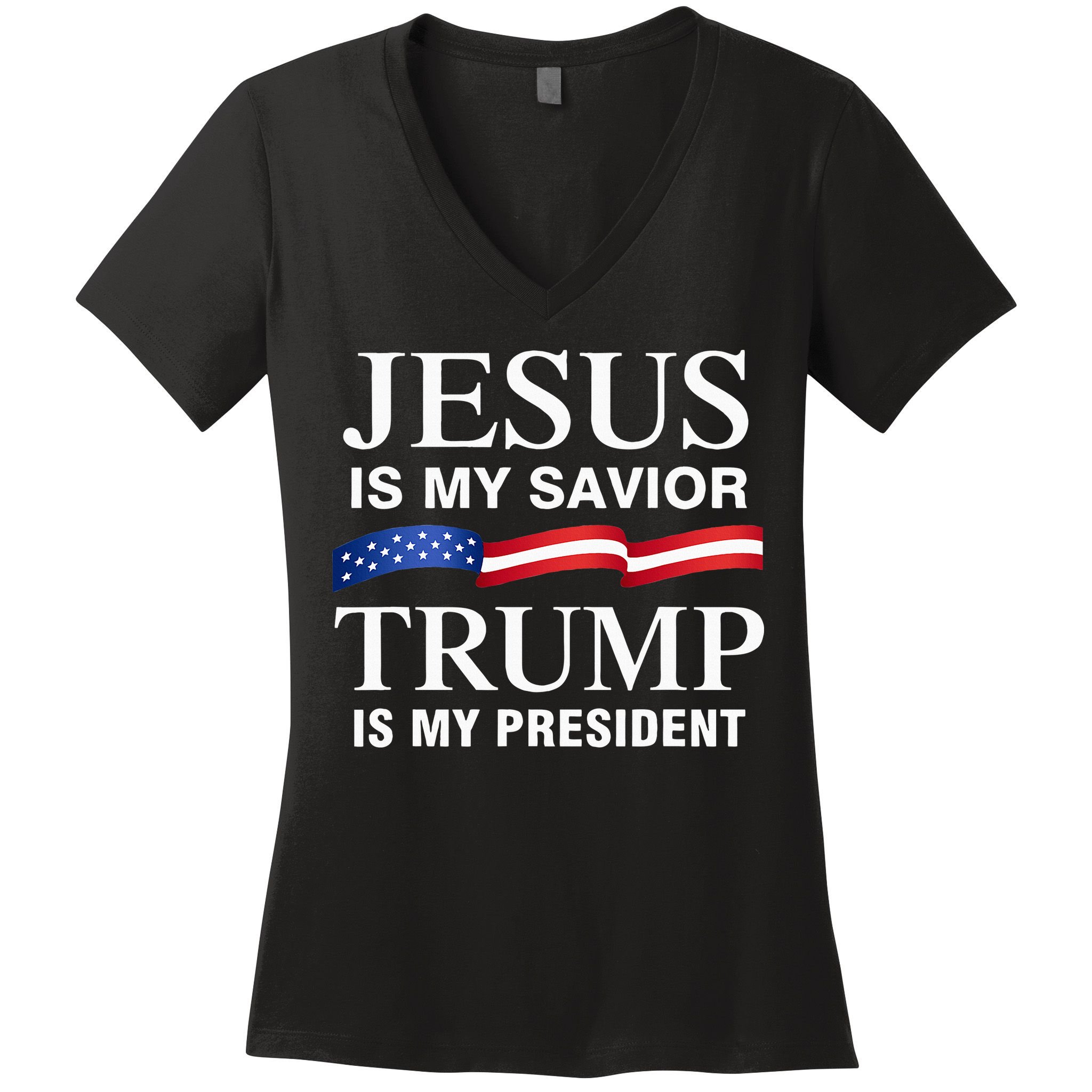 Jesus Is My Savior Trump Is My President Women's V-Neck T-Shirt