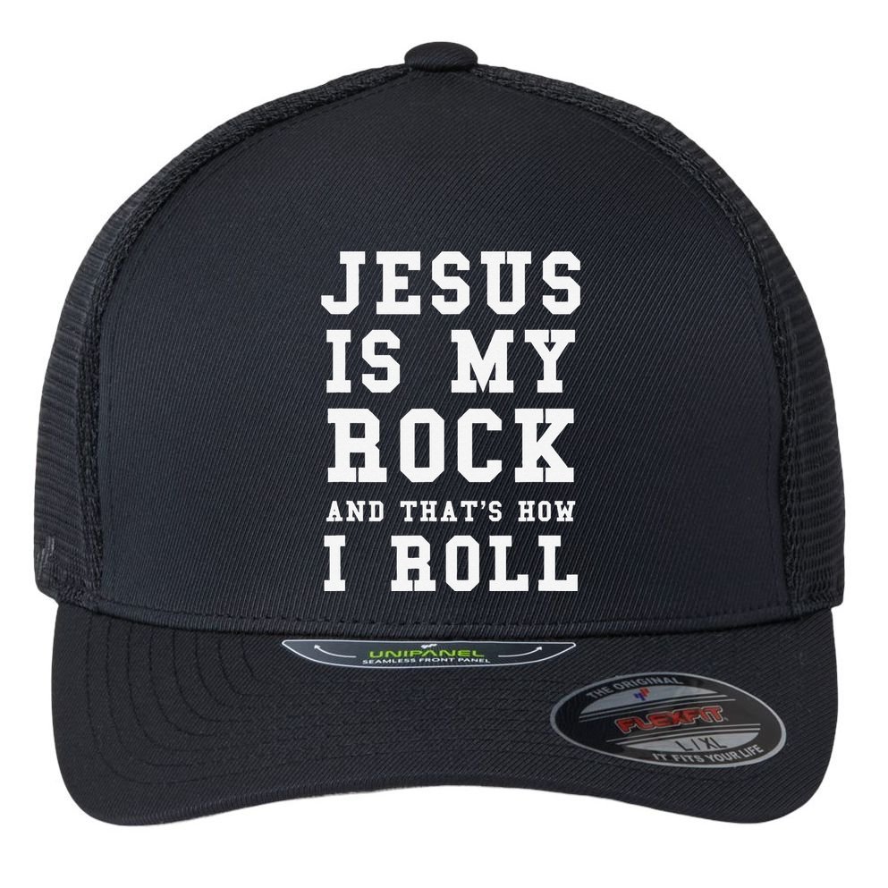 Jesus Is My Rock And Thats How I Roll Funny Religious Flexfit Unipanel Trucker Cap