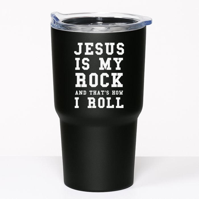 Jesus Is My Rock And Thats How I Roll Funny Religious Tumbler