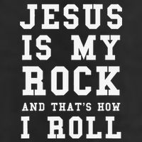 Jesus Is My Rock And Thats How I Roll Funny Religious Tumbler