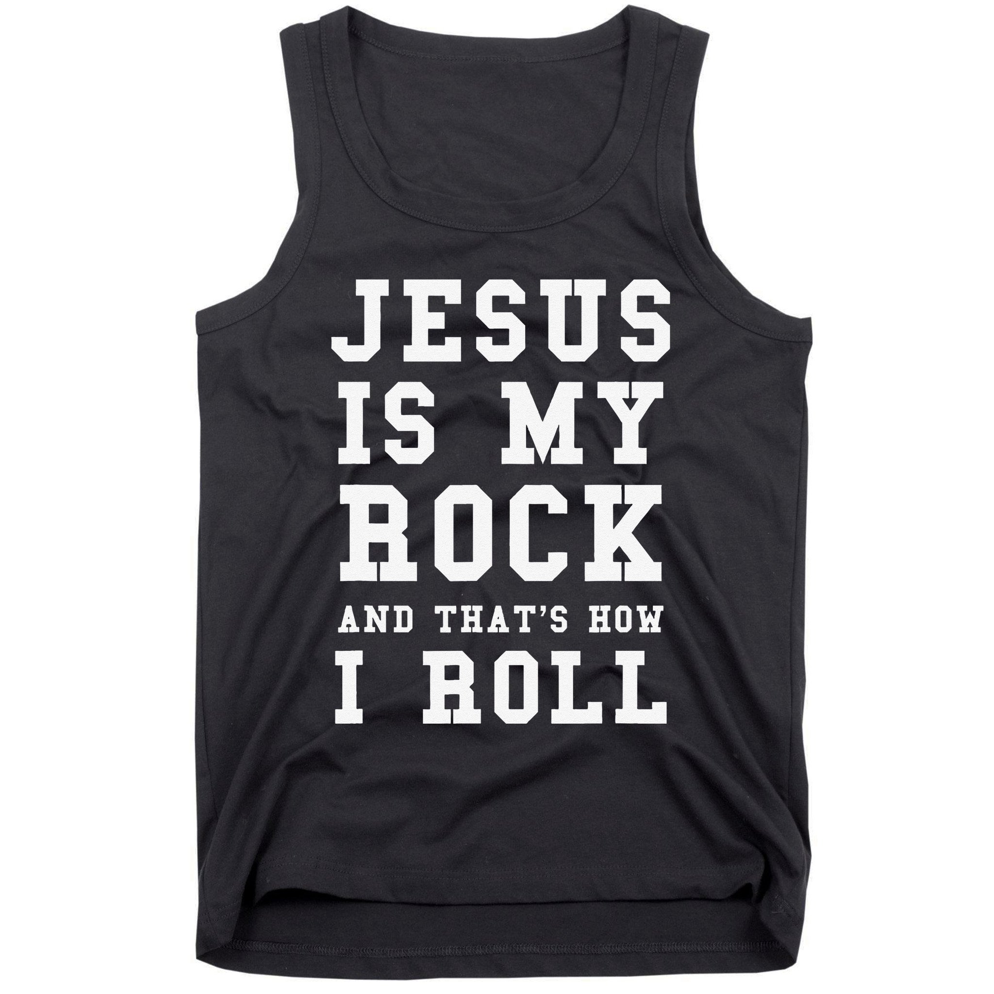 Jesus Is My Rock And Thats How I Roll Funny Religious Tank Top
