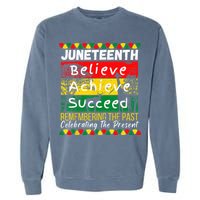 Juneteenth Is My Independence Day Black Pride Melanin Garment-Dyed Sweatshirt