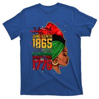 Juneteenth Is My Independence Day Wo Black Pride T-Shirt