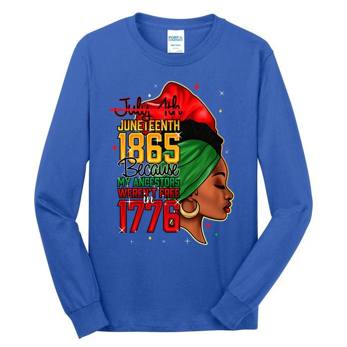 Juneteenth Is My Independence Day Wo Black Pride Tall Long Sleeve T-Shirt