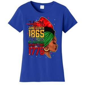 Juneteenth Is My Independence Day Wo Black Pride Women's T-Shirt