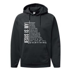 Jesus Is My God King Lord Savior Healer My Everything Performance Fleece Hoodie