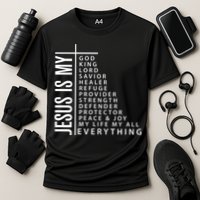 Jesus Is My God King Lord Savior Healer My Everything Performance Shirt
