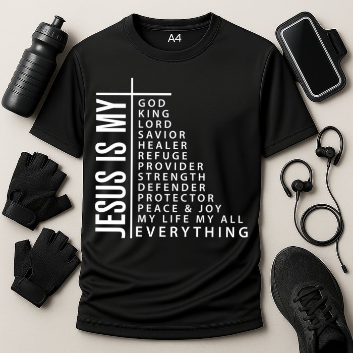 Jesus Is My God King Lord Savior Healer My Everything Performance Shirt