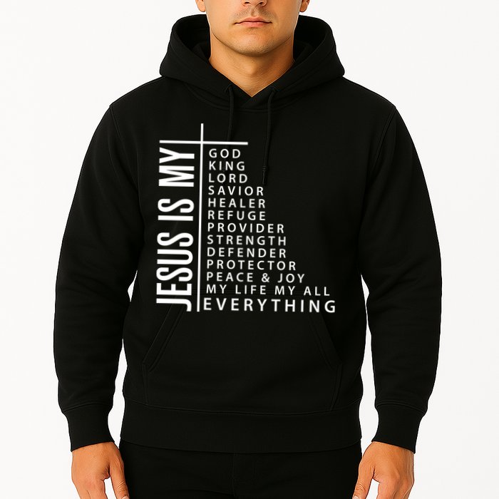 Jesus Is My God King Lord Savior Healer My Everything Hoodie