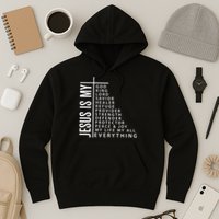 Jesus Is My God King Lord Savior Healer My Everything Hoodie