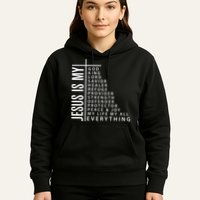 Jesus Is My God King Lord Savior Healer My Everything Hoodie