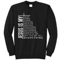 Jesus Is My God King Lord Savior Healer My Everything Sweatshirt