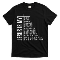 Jesus Is My God King Lord Savior Healer My Everything T-Shirt